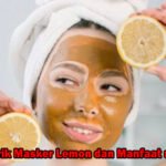 Fakta Menarik Masker Lemon dan Manfaat untuk Wajah